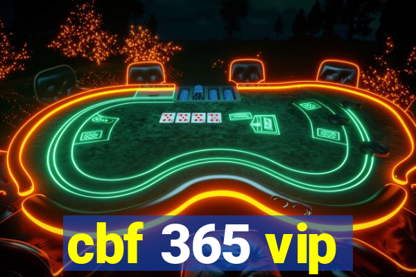 cbf 365 vip